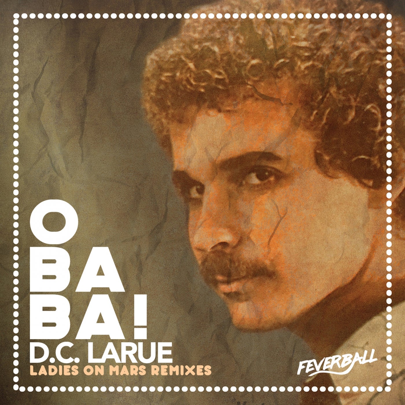 D.C. LaRue - O Baba! (Ladies on Mars Remixes) [FB023]